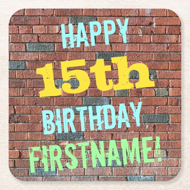 Brick Wall Graffiti Inspired 15th Birthday + Name Square Paper Coaster (Front)