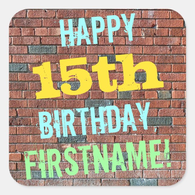 Brick Wall Graffiti Inspired 15th Birthday + Name Square Sticker (Front)