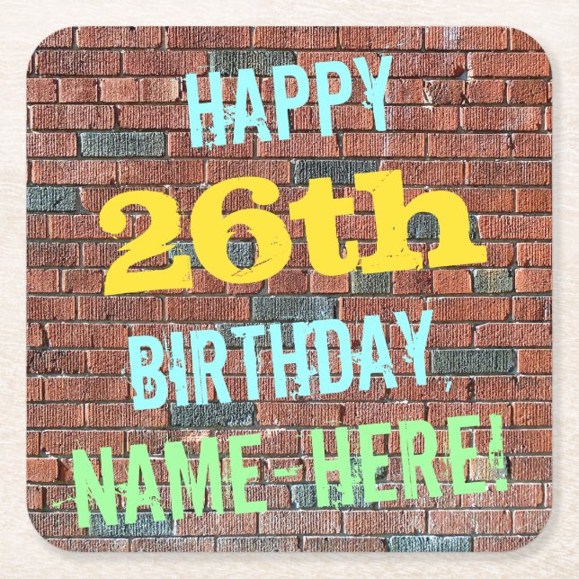 Brick Wall Graffiti Inspired 26th Birthday + Name Square Paper Coaster (Front)