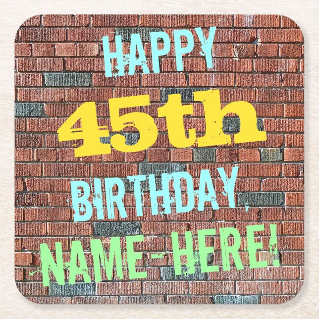 Brick Wall Graffiti Inspired 45th Birthday + Name Square Paper Coaster (Front)
