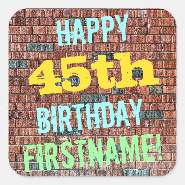 Brick Wall Graffiti Inspired 45th Birthday + Name Square Sticker (Front)