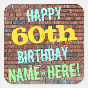Brick Wall Graffiti Inspired 60th Birthday + Name Square Sticker