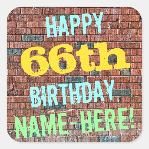 Brick Wall Graffiti Inspired 66th Birthday  Name Square Sticker