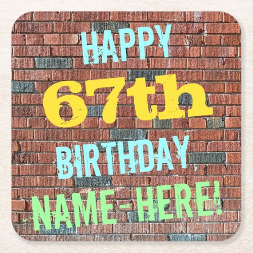 Brick Wall Graffiti Inspired 67th Birthday  Name Square Paper Coaster