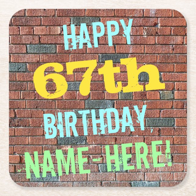 Brick Wall Graffiti Inspired 67th Birthday + Name Square Paper Coaster (Front)