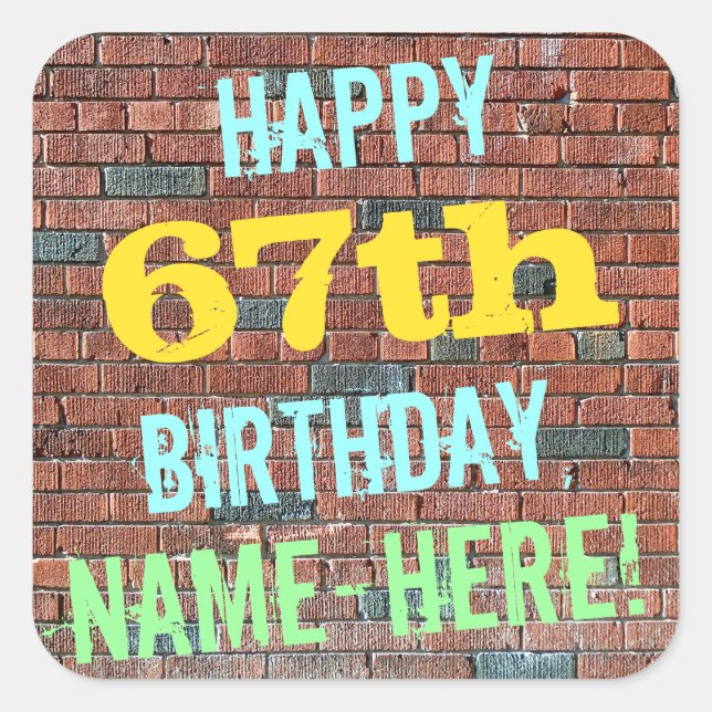 Brick Wall Graffiti Inspired 67th Birthday + Name Square Sticker (Front)