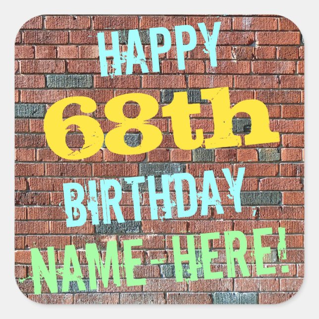 Brick Wall Graffiti Inspired 68th Birthday + Name Square Sticker (Front)