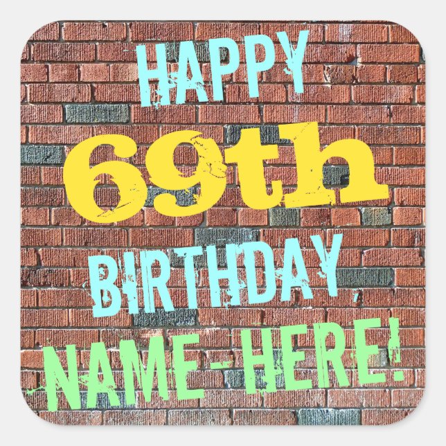 Brick Wall Graffiti Inspired 69th Birthday + Name Square Sticker (Front)