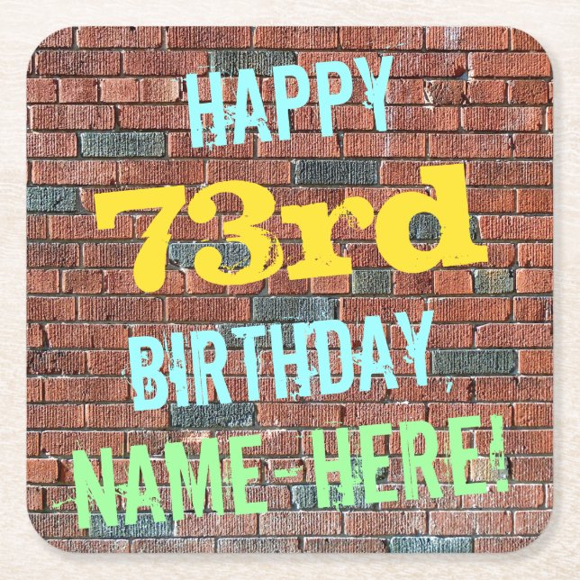 Brick Wall Graffiti Inspired 73rd Birthday + Name Square Paper Coaster (Front)