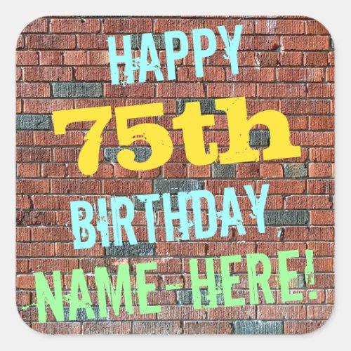 Brick Wall Graffiti Inspired 75th Birthday  Name Square Sticker