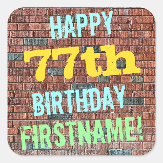 Brick Wall Graffiti Inspired 77th Birthday + Name Square Sticker (Front)
