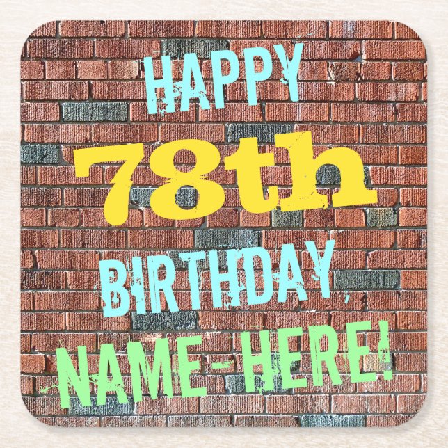 Brick Wall Graffiti Inspired 78th Birthday + Name Square Paper Coaster (Front)