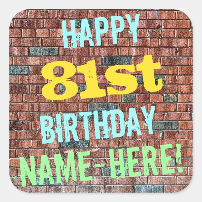 Brick Wall Graffiti Inspired 81st Birthday + Name Square Sticker (Front)