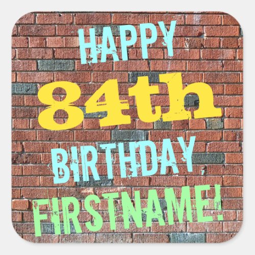 Brick Wall Graffiti Inspired 84th Birthday  Name Square Sticker