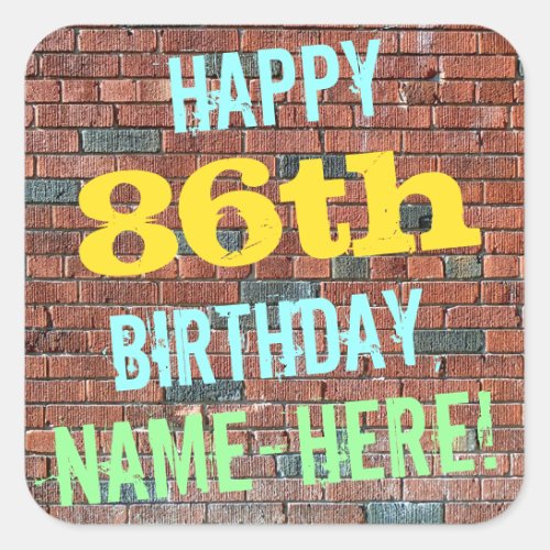 Brick Wall Graffiti Inspired 86th Birthday  Name Square Sticker