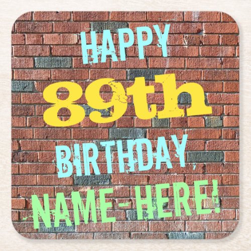 Brick Wall Graffiti Inspired 89th Birthday  Name Square Paper Coaster