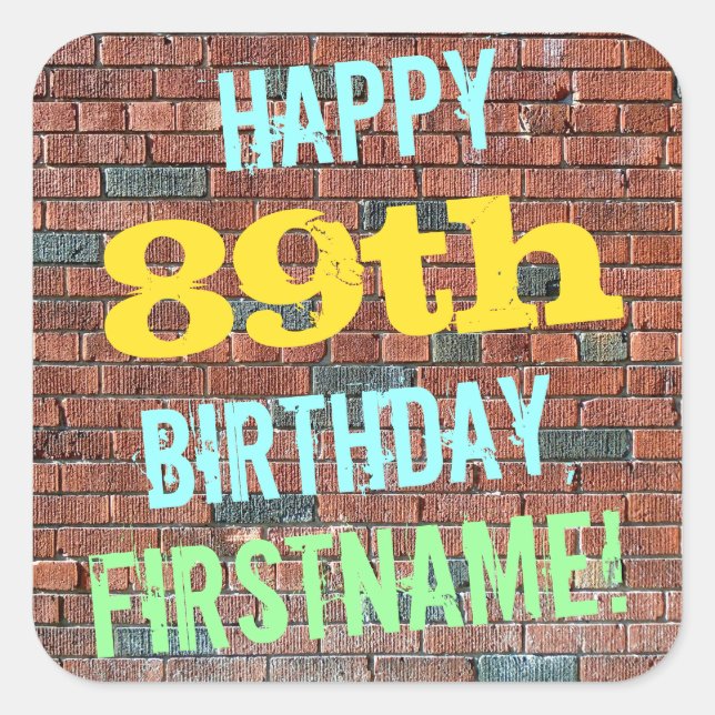 Brick Wall Graffiti Inspired 89th Birthday + Name Square Sticker (Front)