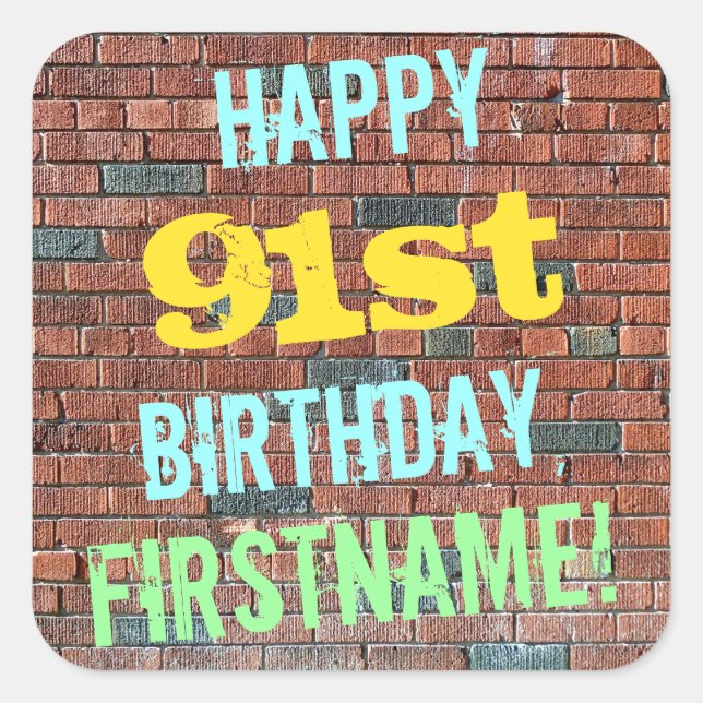 Brick Wall Graffiti Inspired 91st Birthday + Name Square Sticker (Front)