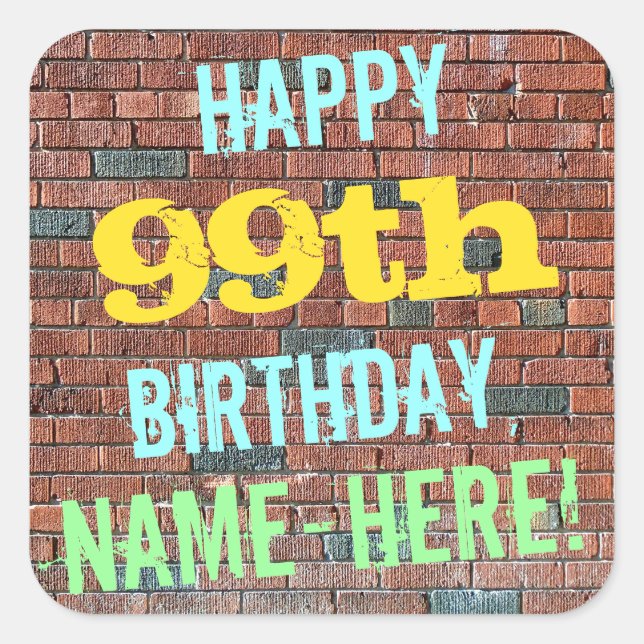 Brick Wall Graffiti Inspired 99th Birthday + Name Square Sticker (Front)