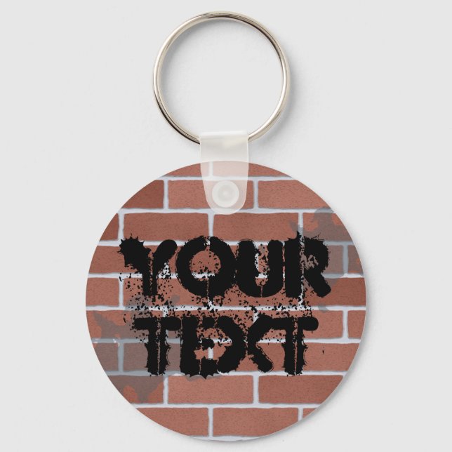 brick wall, YOUR TEXT Keychain (Front)