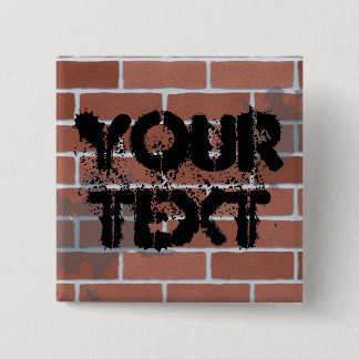 brick wall, YOUR TEXT Pinback Button