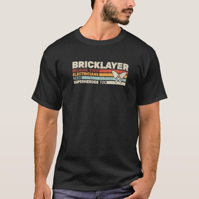 bricklayer because even masonry retro for men  mas T-Shirt (Front)