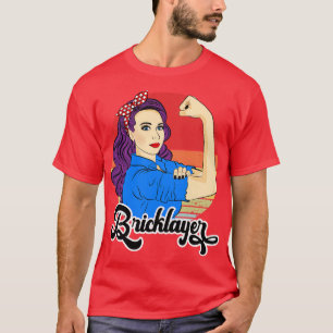 Bricklayer Female Gift Vintage Bricklayer Strong W T-Shirt