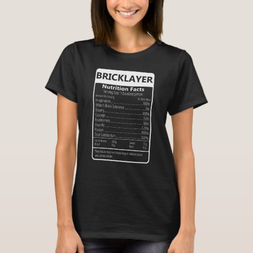 BRICKLAYER Nutrition Facts Sarcastic Graphic T_Shirt