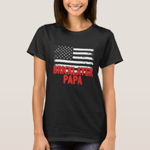 Bricklayer Papa American Flag Father's Day T-Shirt