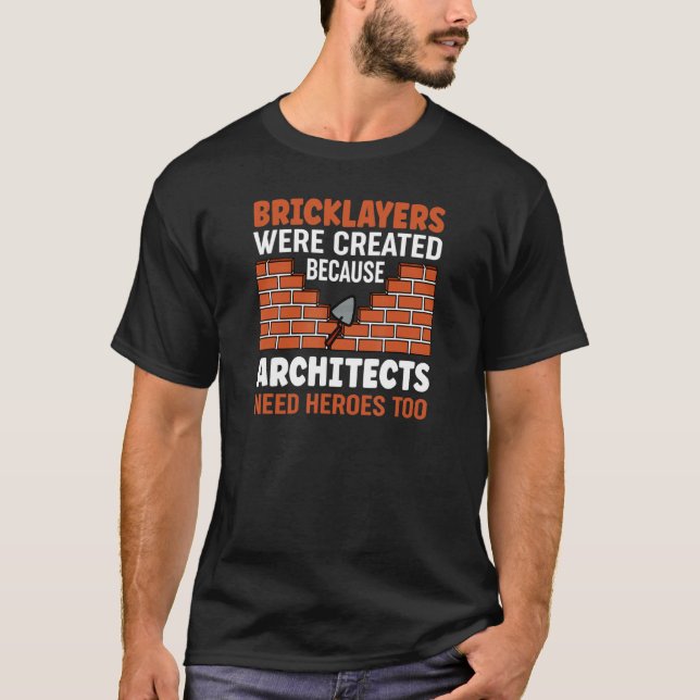 Bricklayer Quote Mason Construction Job Masonry T-Shirt (Front)