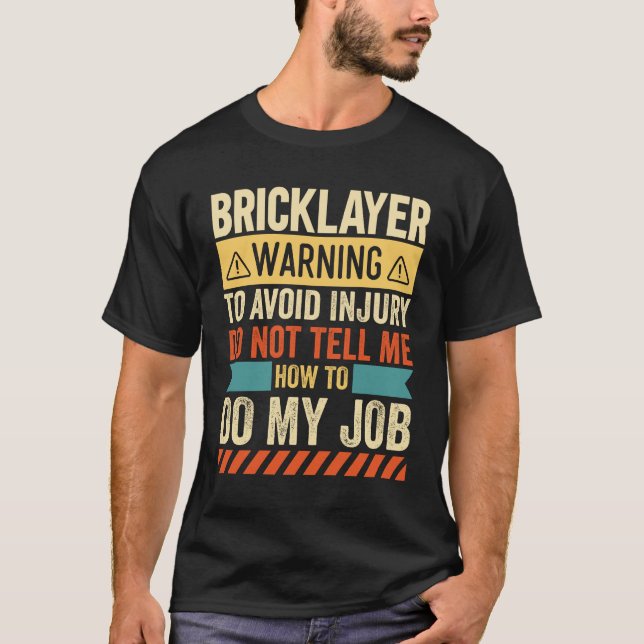 Bricklayer Warning T-Shirt (Front)