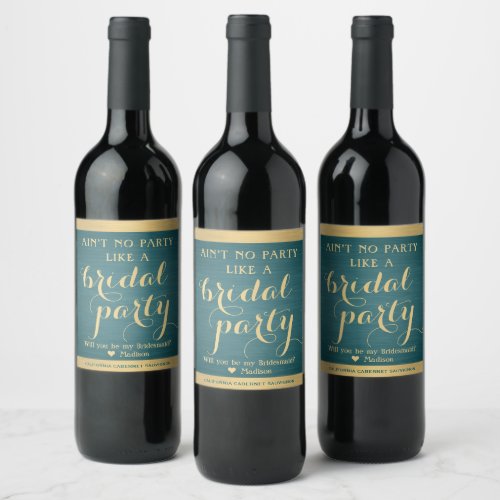 Bridal Party Bridesmaid Proposal Teal Blue  Gold Wine Label