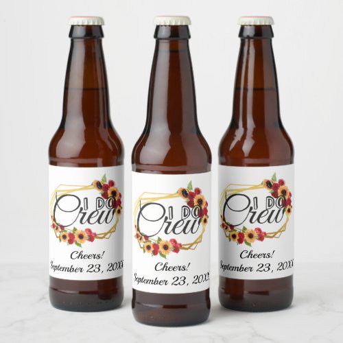 Bridal Party Gifts I Do Crew Sunflowers Roses  Beer Bottle Label