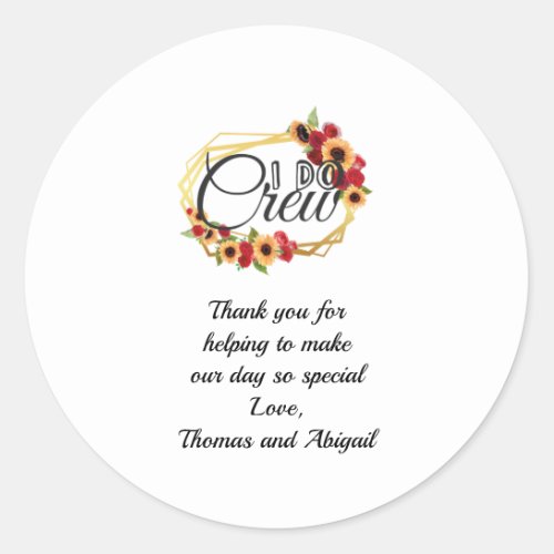 Bridal Party Gifts I Do Crew Sunflowers Roses Classic Round Sticker