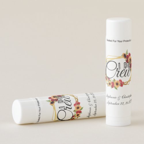 Bridal Party Gifts I Do Crew Yellow Red Floral Lip Balm