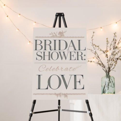 Bridal Shower Celebrate Love _ Elegant Floral  Foam Board