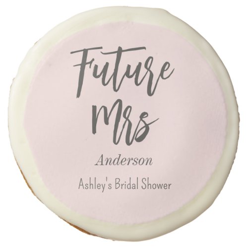 Bridal Shower Future Mrs Blush Pink  Sugar Cookie