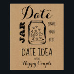 Bridal Shower Game Date Idea Sign<br><div class="desc">Rustic wedding shower game design features a "brown texture" base to achieve a rustic look. Personalize by typing your own wording over the sample text. You can also edit or add other text (or personal photos). To access advanced editing tools, please go to “Personalize”, scroll down and press the "click...</div>
