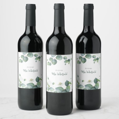 Bridal Shower Greenery Eucalyptus Future Mrs Wine Label