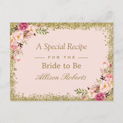 Bridal Shower Recipe Blush Gold Glitters Floral Postcard - Customize this "Blush Pink Gold Glitters Floral Bridal Shower Recipe Card" to add a special touch. It's easy to personalize to match your colors and styles. 
(1) For further customization, please click the "customize further" link and use our design tool to modify this template. 
(2) If you need help or matching items, please contact me.
