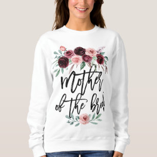 Bridal Shower Wedding Gift for Bride Mom Mother of Sweatshirt