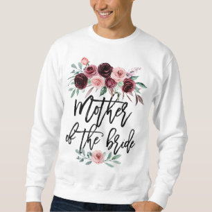 Bridal Shower Wedding Gift for Bride Mom Mother of Sweatshirt