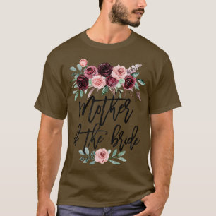 Bridal Shower Wedding Gift for Bride Mom Mother of T-Shirt