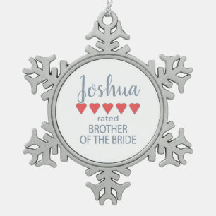 Bridal & Wedding Party 5 Heart Brother of Bride Snowflake Pewter Christmas Ornament