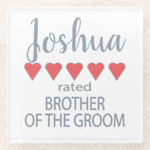 Bridal & Wedding Party 5 Heart Brother of Groom Glass Coaster
