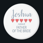 Bridal & Wedding Party 5 Heart Father of Bride Magnet<br><div class="desc">Members of the bridal party and wedding party will feel loved and appreciated with a “five heart” gift made especially for them. Love is what it’s all about. Whether it’s a hometown wedding or destination wedding the personalized items will be sure to bring smiles along the way. The customizable t-shirts...</div>