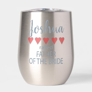Bridal & Wedding Party 5 Heart Father of Bride Thermal Wine Tumbler