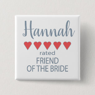 Bridal & Wedding Party 5 Heart Friend of Bride Button