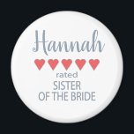 Bridal & Wedding Party 5 Heart Sister of Bride Magnet<br><div class="desc">Members of the bridal party and wedding party will feel loved and appreciated with a “five heart” gift made especially for them. Love is what it’s all about. Whether it’s a hometown wedding or destination wedding the personalized items will be sure to bring smiles along the way. The customizable t-shirts...</div>