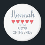 Bridal & Wedding Party 5 Heart Sister of Bride Magnet<br><div class="desc">Members of the bridal party and wedding party will feel loved and appreciated with a “five heart” gift made especially for them. Love is what it’s all about. Whether it’s a hometown wedding or destination wedding the personalized items will be sure to bring smiles along the way. The customizable t-shirts...</div>